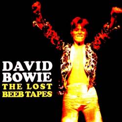 David Bowie : The Lost Beeb Tapes 1967 - 1972